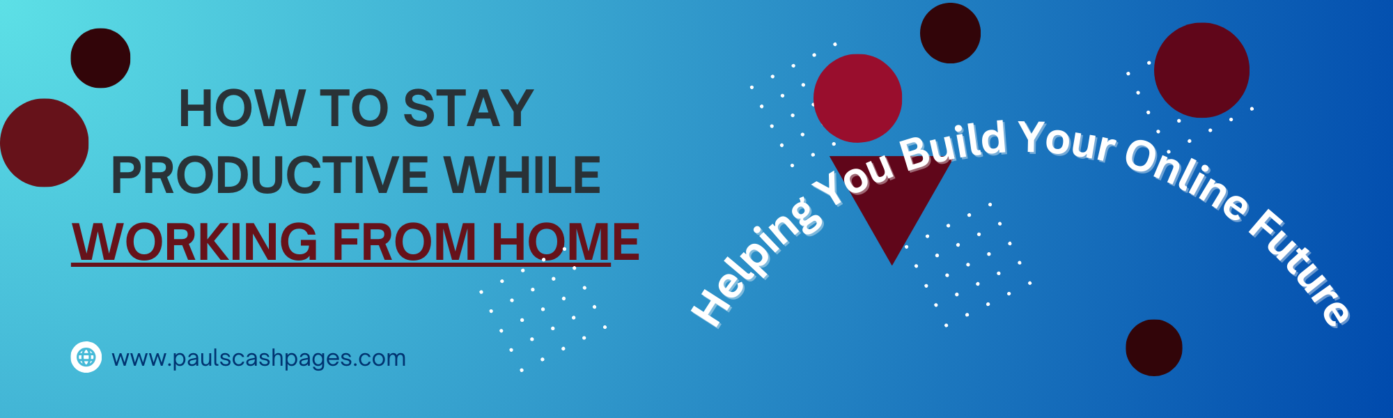 how to stay productive while working from home